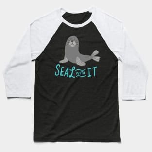 Seal with it - Cute Sea Lion Walrus Sea Animal Gift Baseball T-Shirt